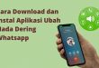 Cara Download dan Instal Aplikasi Ubah Nada Dering Whatsapp