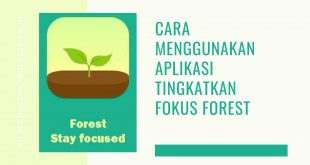 Cara Menggunakan Aplikasi Tingkatkan Fokus Forest